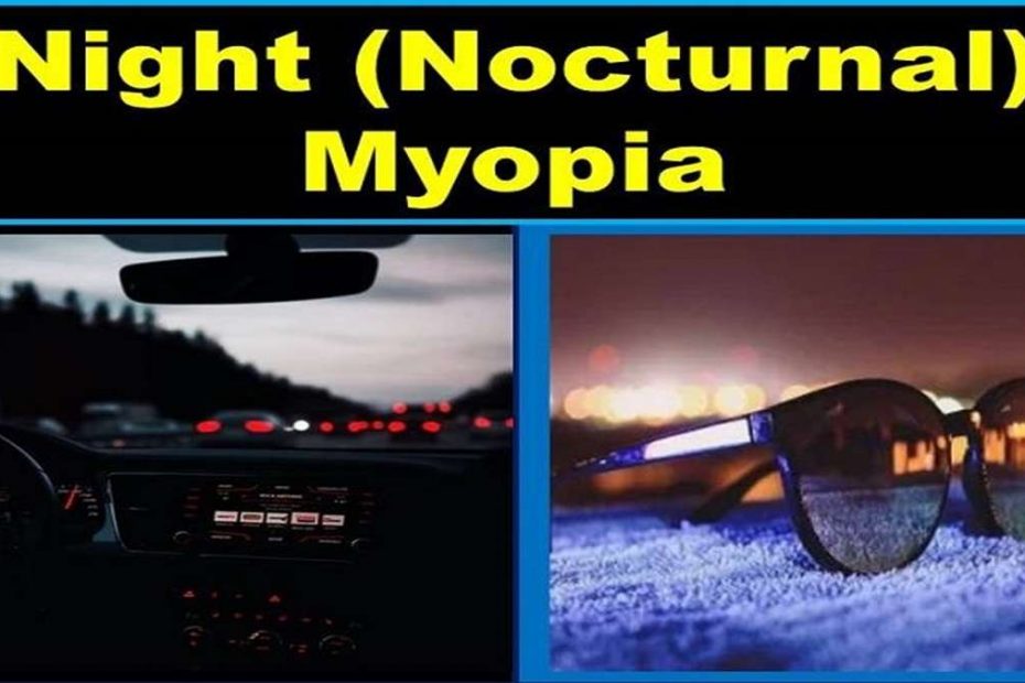 night-myopia-nocturnal-blurry-vision-causes-symptoms-treatment